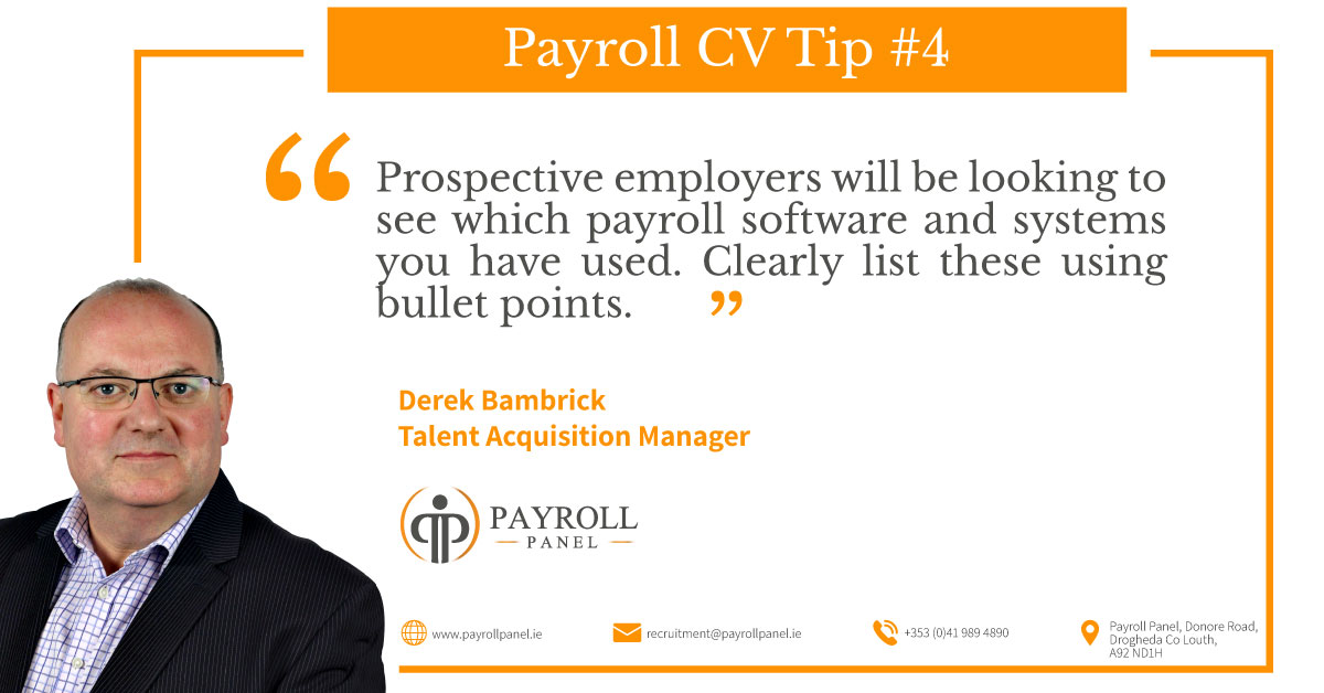 PayrollPanel's tweet image. PAYROLL CV TIP #4 – Don’t Forget About Software

Prospective employers will be looking to see which payroll software and systems you have used. Clearly list these using bullet points.

For more payroll CV tips visit: bit.ly/37qOPtX

#payroll #job #ireland