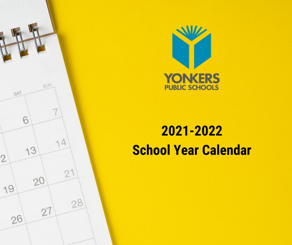 Yonkers Public Schools On Twitter 21 22 Calendar September Dates 9 1 9 2 Supt Conf Days For Staff 9 3 1st Day Students K 12 9 6 Labor Day No School 9 7 9 8 Rosh