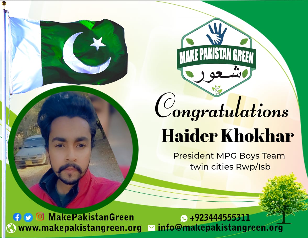 Make_Pak_Green's tweet photo. *Haider Khokhar* is a bright media student and expert in production. He is well known because of his artistic nature and enthusiasm. He is a keen observer and nature loving.
We proudly announce Him as *PRESIDENT* MPG RWP/ISB  boys Wing. https://t.co/4ZH19i0OdG