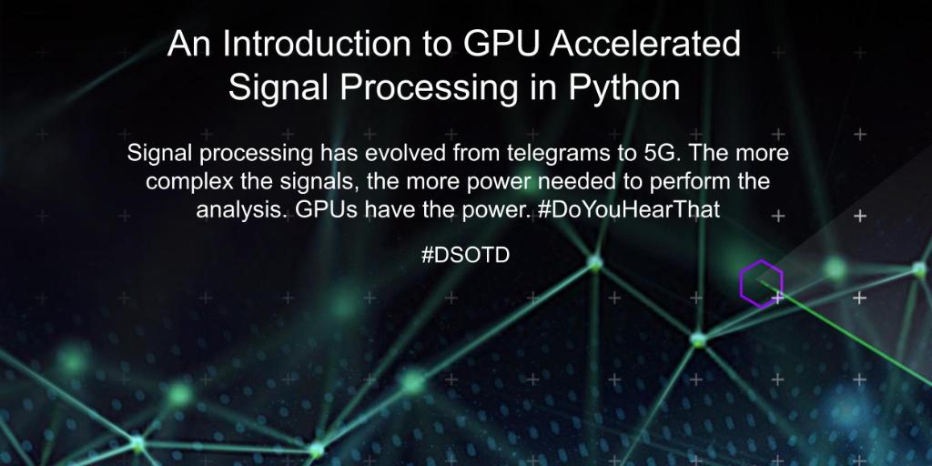 NVIDIA AI on Twitter "Signal processing has evolved from telegrams to 5G. The more complex the