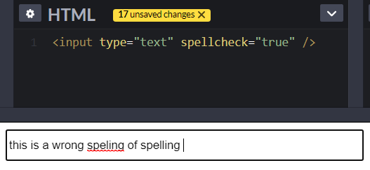 18. SpellcheckThe "spellcheck" attribute is used to check the spelling and Grammar.