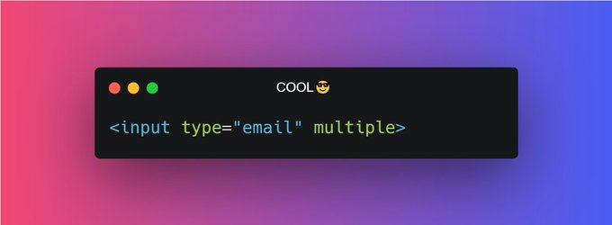 9. MultipleUsing "multiple" attribute of input element, user is allowed to enter more than one value in the <input> elementIt is valid for type email and file only