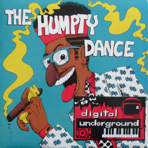 Since no one asked, let's do this. Digital Underground's The Humpty Dance... 