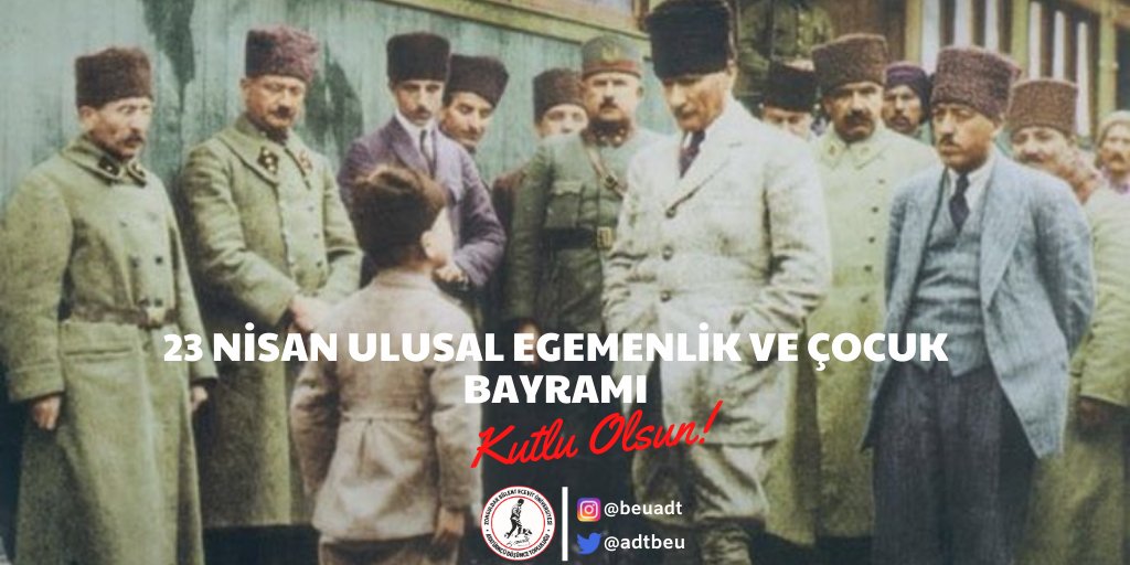 adtbeu's tweet photo. Modern Türkiye'nin 23 Nisan 1920' de  temellerinin atıldığı Yüce Meclisimizin 101. yaşı ve bu önemli günün çocuklarımıza armağan edildiği 23 Nisan Ulusal Egemenlik ve Çocuk Bayramı kutlu olsun. https://t.co/Mgajg3bnTM