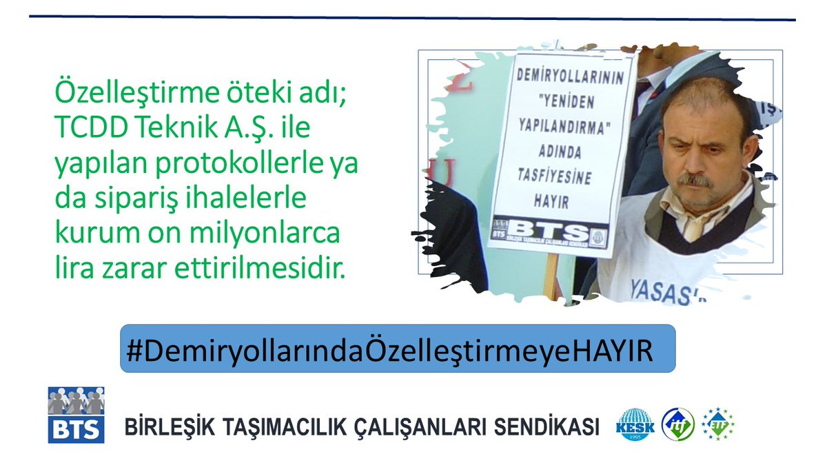Özelleştirmenin diğer adı; TCDD Teknik A.Ş. ile yapılan protokollerle ya da sipariş ihalelerle kurumun, on milyonlarca lira zarar ettirilmesidir
#DemiryollarındaÖzelleştirmeyeHAYIR