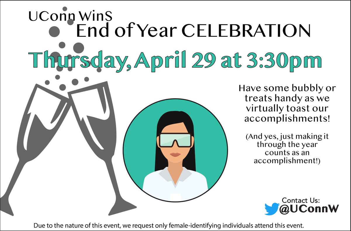 UconnW's tweet photo. At the end of the year, we like to have a toast, to recognize &amp; celebrate our accomplishments. We'll be doing it virtually this year - THURSDAY, APRIL 29, 3:30-4:30pm. Come for the whole hour or for any part you can! https://t.co/Y5p1ldXghZ