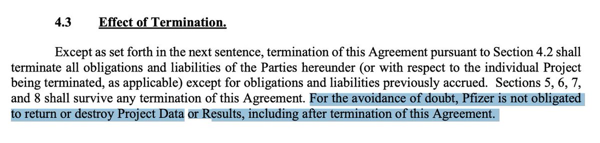 26/: Patient-data protection is loosely mentioned only once as "de-identified", no further strict data regulations in regards to patient data privacy are defined. Pfizer is even not "obligated to return or destroy Project Data or Results'' in case of agreement-termination. L҉O҉L҉