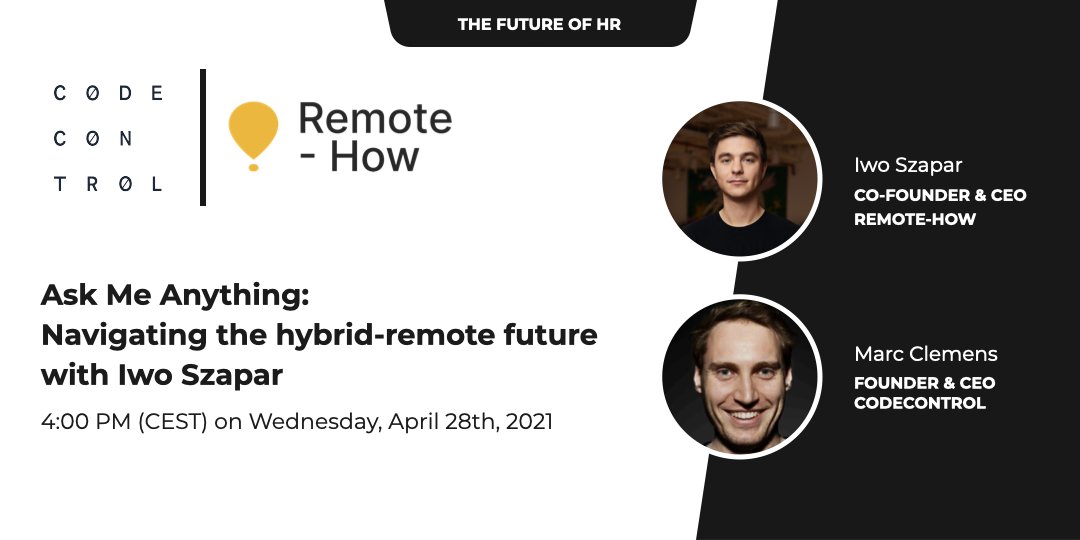 TOA (@toaberlin) on Twitter photo Next week, on April 28th our friends at <a href="/CodeControl_/">CodeControl</a> are hosting an interactive fireside chat between their Founder & CEO Marc Philipp Clemens and <a href="/IwoSzapar/">Iwo Szapar</a>, Co-Founder and CEO of <a href="/remote_how/">Remote-how</a>, on how to navigate the hybrid-remote future.
Register here: bit.ly/2QbEVXr Next week, on April 28th our friends at <a href="/CodeControl_/">CodeControl</a> are hosting an interactive fireside chat between their Founder & CEO Marc Philipp Clemens and <a href="/IwoSzapar/">Iwo Szapar</a>, Co-Founder and CEO of <a href="/remote_how/">Remote-how</a>, on how to navigate the hybrid-remote future.
Register here: bit.ly/2QbEVXr