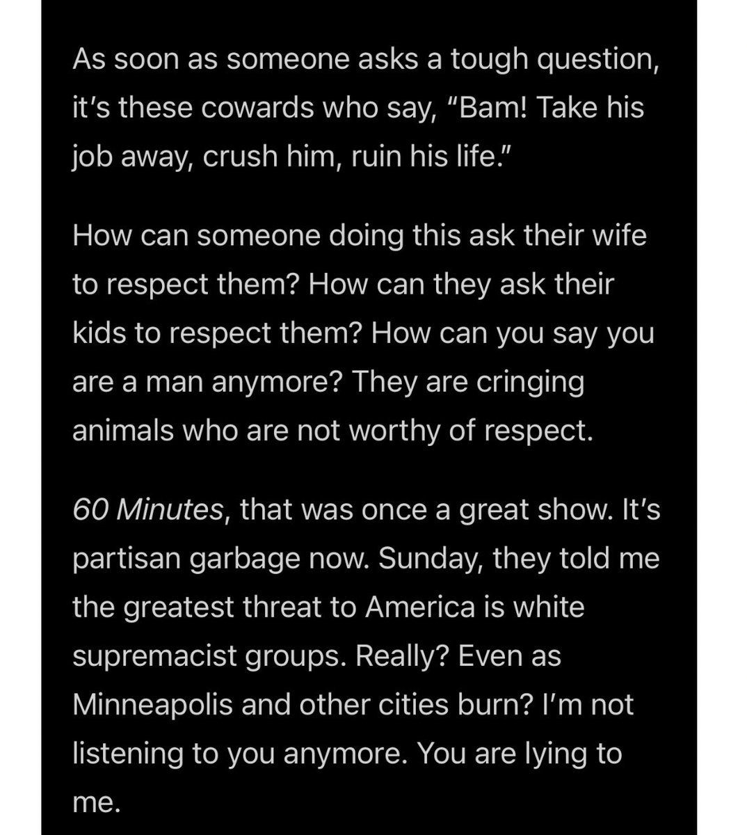 In this part of his rant, Carlson likens journalists to "cringing animals who are not worthy of respect." He says "they are such cowards." His colleagues who cover the news for a living should ask: "Do you think I'm a coward too, Tucker?"