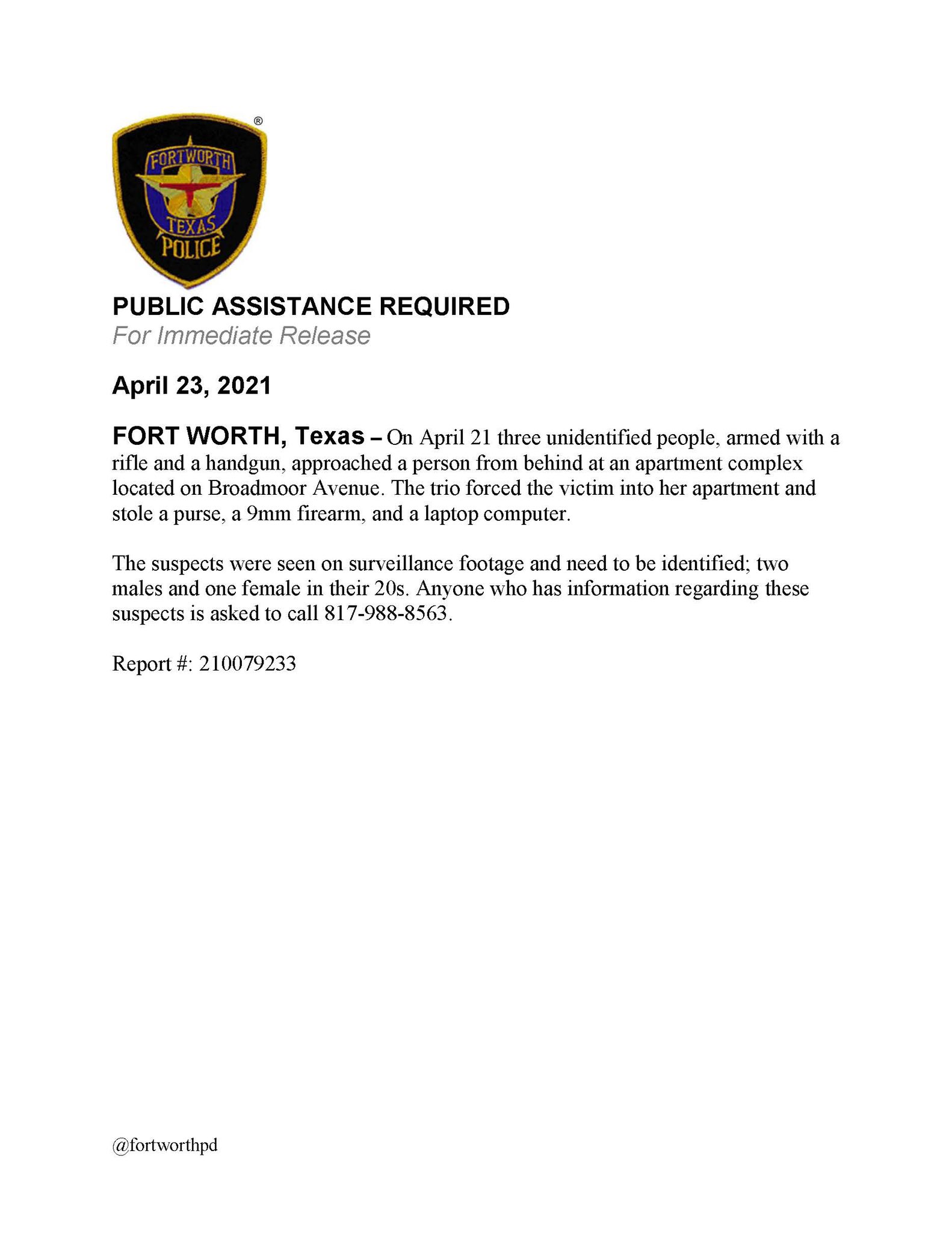 Fort Worth Police Rt On April 21 These 3 Unidentified Robbery Suspects Forced A Person Into Their Apartment Stealing A Purse A 9mm Firearm And A Laptop Computer Photos Are From The Apartment Complex At 2900 Broadmoor Ave Please Help Us Fort Worth Police Rt On April 21 These 3 Unidentified Robbery Suspects Forced A Person Into Their Apartment Stealing A Purse A 9mm Firearm And A Laptop Computer Photos Are From The Apartment Complex At 2900 Broadmoor Ave Please Help Us