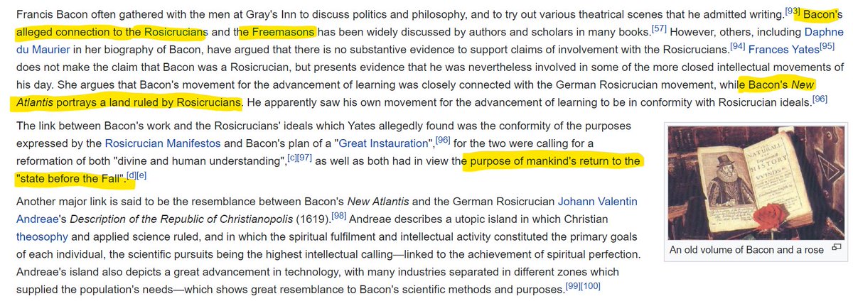 Could it be the"Rosicrucians"Which Bacon had described as running "New Atlantis" in his book, their goal being to return mankind to their state before the fall of AtlantisThis group predates the Freemasons but was later integrated as the 18th rank, Knights of the Rose Croix