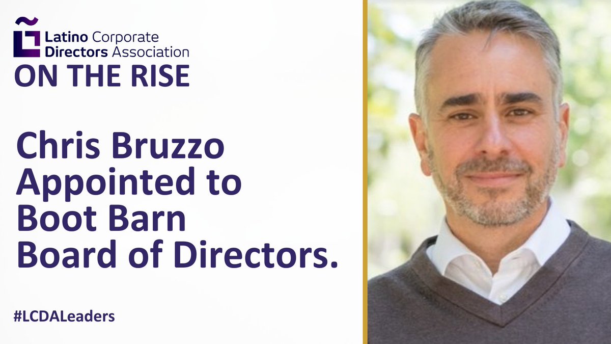 Congrats to #LCDAMember, <a href="/cbruzzo/">Chris Bruzzo</a>, who was appointed to California-based <a href="/bootbarn/">Boot Barn</a> (NYSE:BOOT) Board of Directors. 

We applaud Boot Barn’s Board in recognizing the business &amp; social imperative of Latino/a board leadership.

#DiversityIncludesLatinos #CorpGov