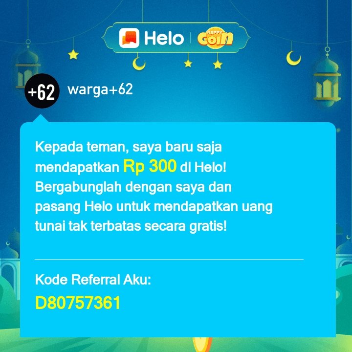 *Kode Referral aku: D80757361* Download Helo dan dapatkan Rp 400 langsung 🤑, dapatkan *Rp 62.000* untuk setiap orang yang kamu undang, tanpa batas. ✅100% Nyata. Klik link berikut untuk download Helo 🔗: s.helo-app.com/luckys/ZSJBSQq…