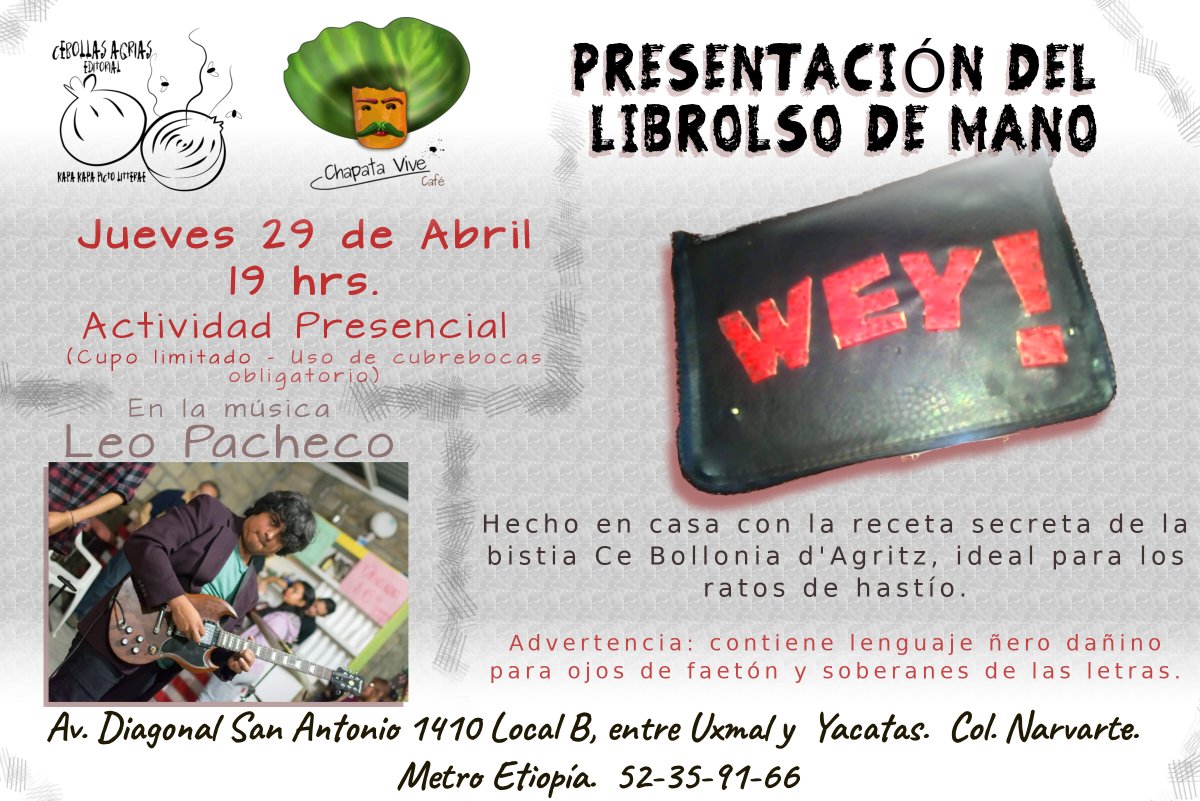 ChapataC's tweet photo. ¡Que lean mucho en este Día Mundial del Libro! Vénganse el jueves 29 de abril (19 hrs.) volvemos a las actividades presenciales con la presentación del librolso de mano Wey! a cargo de la Cooperativa Cebollas Agrias. 

#elChapataVive #díadellibro  #bookday2021 https://t.co/1viXRyFcl3