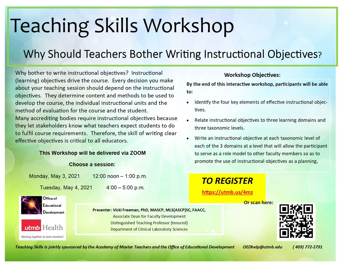 Save the date for the next Teaching Skills Workshop on "Why Should Teachers Bother Writing Instructional Objectives?" Dr. Vicki Freeman will lead the discussion, with sessions on 5/3 and 5/4. Learn more and register at utmb.us/4mz