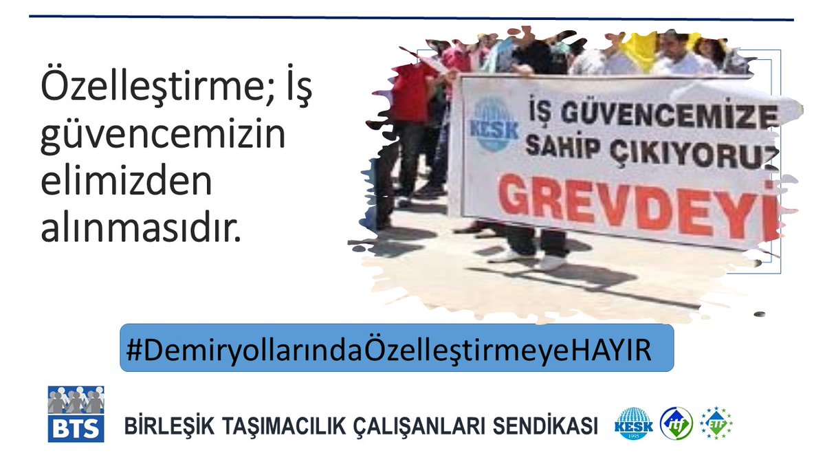 Esnek güvencesiz çalışma istemiyoruz #DemiryollarındaÖzelleştirmeyeHAYIR