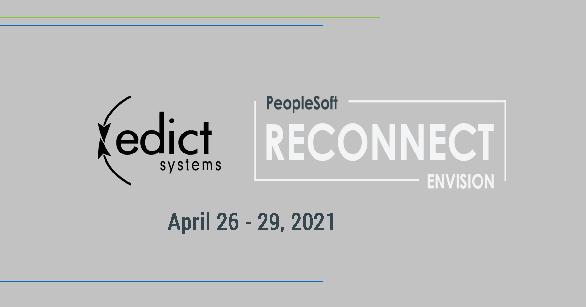 EdictSystems's tweet image. Edict Systems is attending the Peoplesoft RECONNECT Envision virtual conference, April 26 – 29, 2021. Visit our virtual booth starting Monday, April 26th. #peoplesoft #questoraclecommunity #edi #clouddata