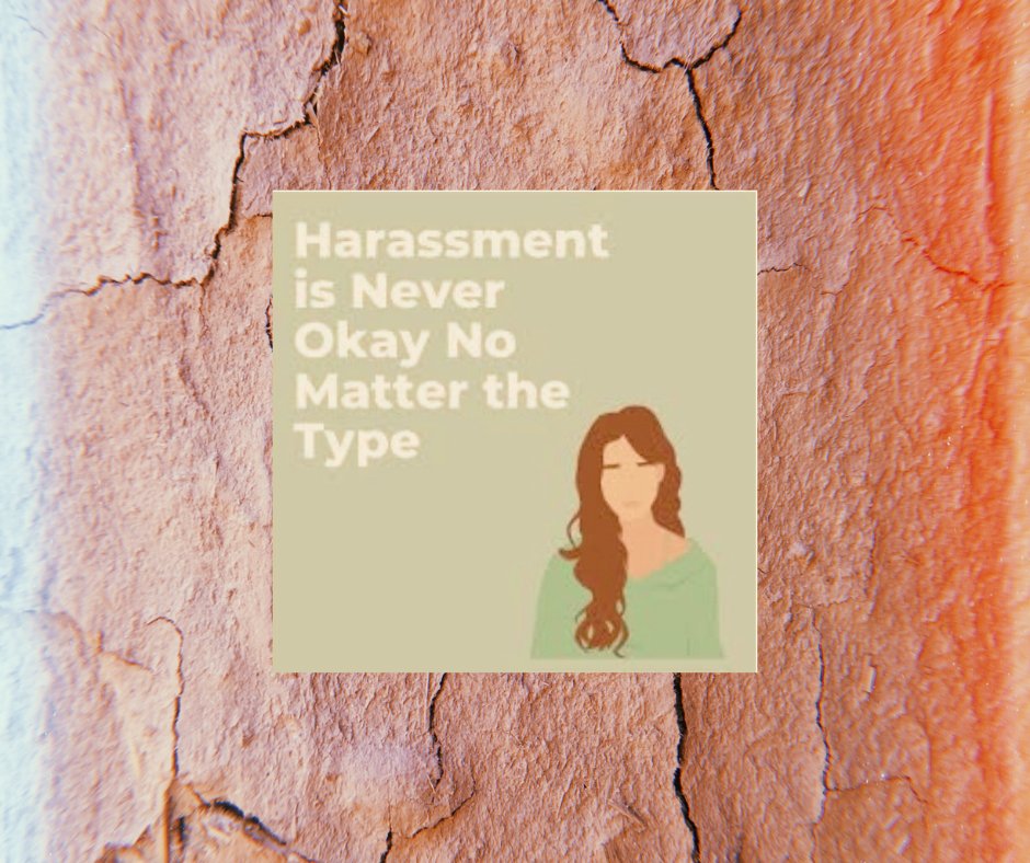 Harassment can take many forms. Physical, emotional or psychological should not be tolerated in a workplace.  Zero tolerance for any of these is a must. Take action and know your rights.