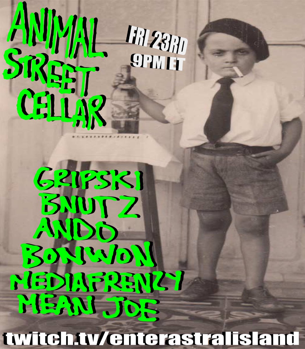 Enter Astral Island (@astralisland) on Twitter photo Come celebrate the First Anniversary of Animal Street Cellar Friday Night Live!
Featuring:
🥂<a href="/MeanJoeTunes/">Mean Joe Tunes</a>
🥂<a href="/gripplz/">DJ GRIPSKI</a>
🥂@msmediafrenzy
🥂Uncle Ando
🥂Bonwon
🥂Bnutz
Tonight on Twitch at 6 PM PT / 9 PM ET
🎶twitch.tv/enterastralisl… Come celebrate the First Anniversary of Animal Street Cellar Friday Night Live!
Featuring:
🥂<a href="/MeanJoeTunes/">Mean Joe Tunes</a>
🥂<a href="/gripplz/">DJ GRIPSKI</a>
🥂@msmediafrenzy
🥂Uncle Ando
🥂Bonwon
🥂Bnutz
Tonight on Twitch at 6 PM PT / 9 PM ET
🎶twitch.tv/enterastralisl…