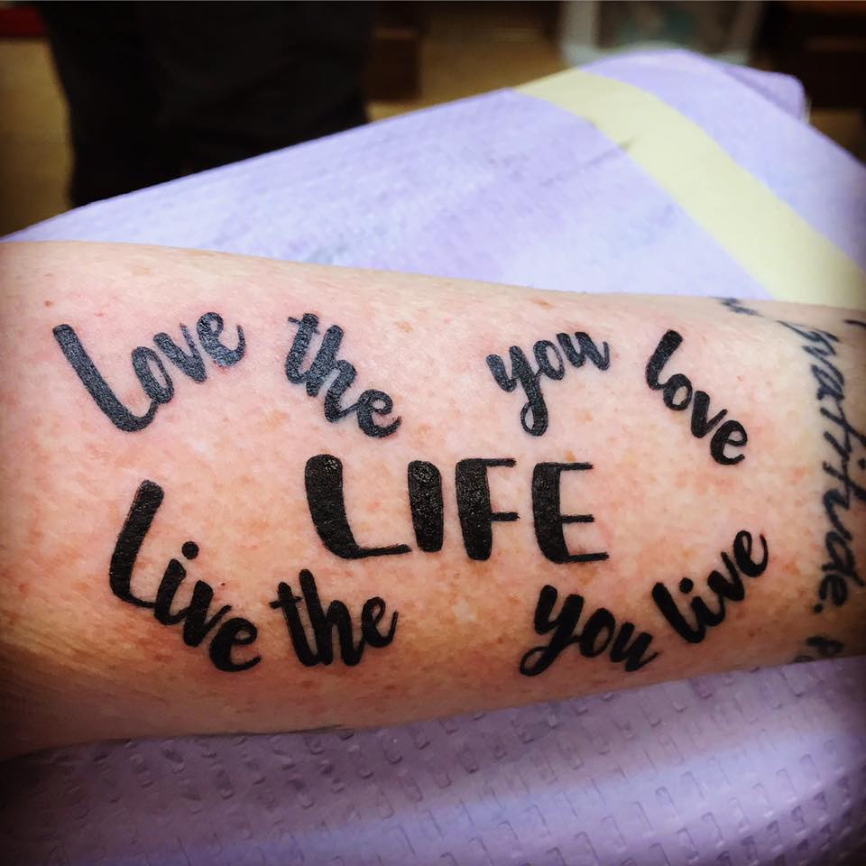 The Stories Behind  #MyTattoos21. Love the LIFE you live, Live the LIFE you love. - Jan 2018 (6th annual birthday tattoo)I wanted an infinity symbol on my arm with one of my favorite motivational quotes: Live the life you love, love the life you live. It came out great!