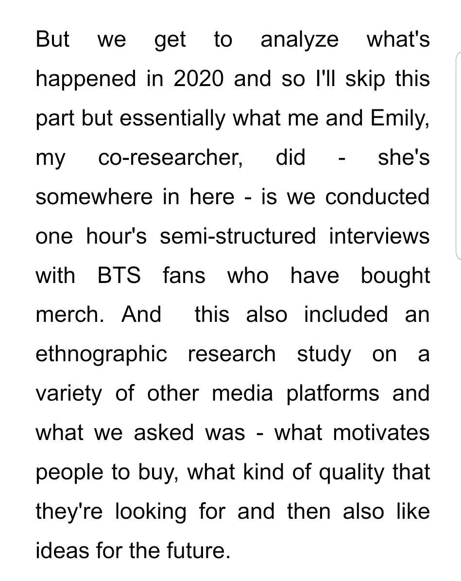 Okay, now, an interview on what ARMYs think about BTS merch and how often it releases is a great premise. But this paper reports the findings of a semi-structured interview of ARMYs who have purchased merch before. I'll come back to this point later.