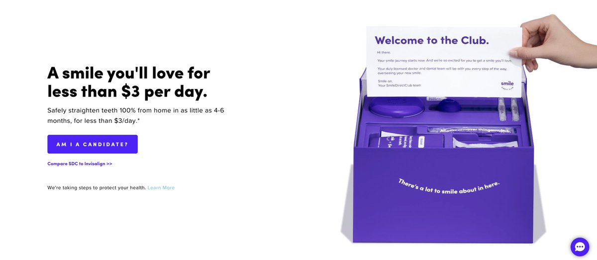 1. Smile Direct ClubGreat headline. It addresses the main value prop - Smile you’ll loveIt addresses the price - $3/ a day (sounds better than $90/m)Subheadline also gets the job done.It describes the process behind the value prop. (100% from home & in 4-6 months)