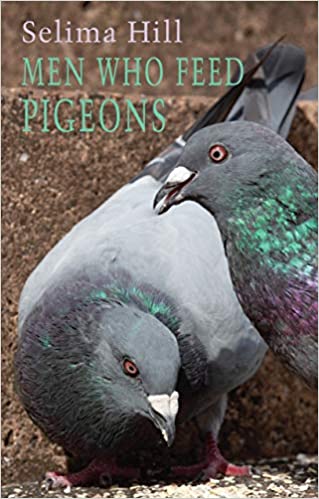 started #MenWhoFeedPigeons by #SelimaHill, #ARC from @BloodaxeBooks via @edelweiss_squad, #amreading, #bookloversboudoir