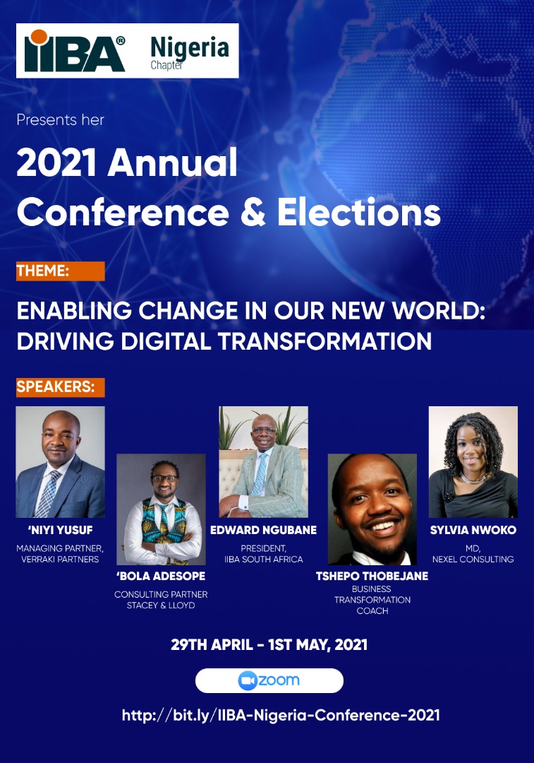 Our 2021 Conference and elections will hold between the 29th of April and 1st of May 2021.

Please register to attend by visiting bit.ly/IIBA-Nigeria-C…
<a href="/IIBASA/">IIBA South Africa</a> <a href="/IIBA/">International Institute of Business Analysis</a> <a href="/IIBAChapters/">IIBA Chapters</a> <a href="/oluajala/">Olumide Ajala</a> <a href="/TAOPHEEK/">Taopheek BABAYEJU</a> <a href="/PMILagos1/">PMILagos</a> <a href="/PMInstitute/">PMI</a>