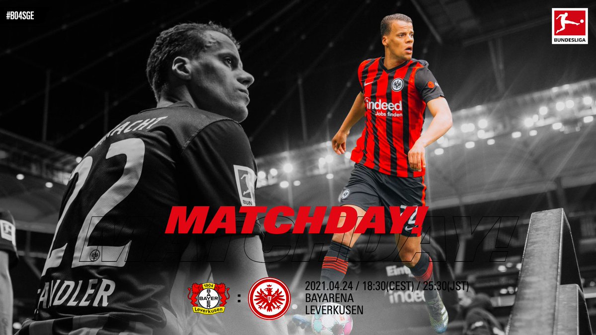 Eintracht Frankfurt Matchday Bayer04 En Bayarena Bundesliga En 第31節 4月24日 土 18 30 Cest 25 30 Jst Sge B04sge アイントラハト フランクフルト ブンデスリーガ T Co Xhwo4ho8pm Eintracht Frankfurt Matchday Bayer04 En Bayarena Bundesliga En 第31節 4月24日 土 18 30 Cest 25 30 Jst Sge B04sge アイントラハト フランクフルト ブンデスリーガ T Co Xhwo4ho8pm