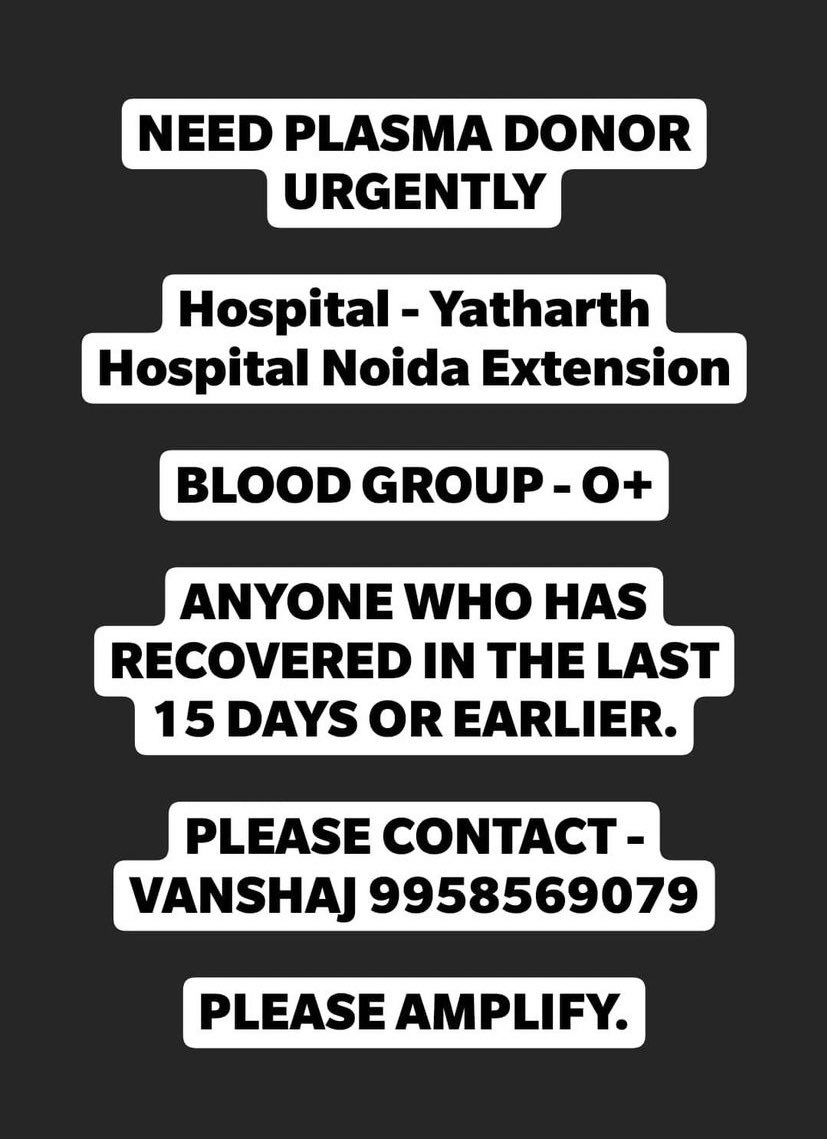 notyourgeisha's tweet photo. Need O+ Plasma for a patient in Yatharth Hospital Noida Extension. URGENT !! Please Amplify!! @Chetnaaajha @ketkiiiiJ @KushaKapila @CovidPlasmaIn https://t.co/EZBJgXOnUR