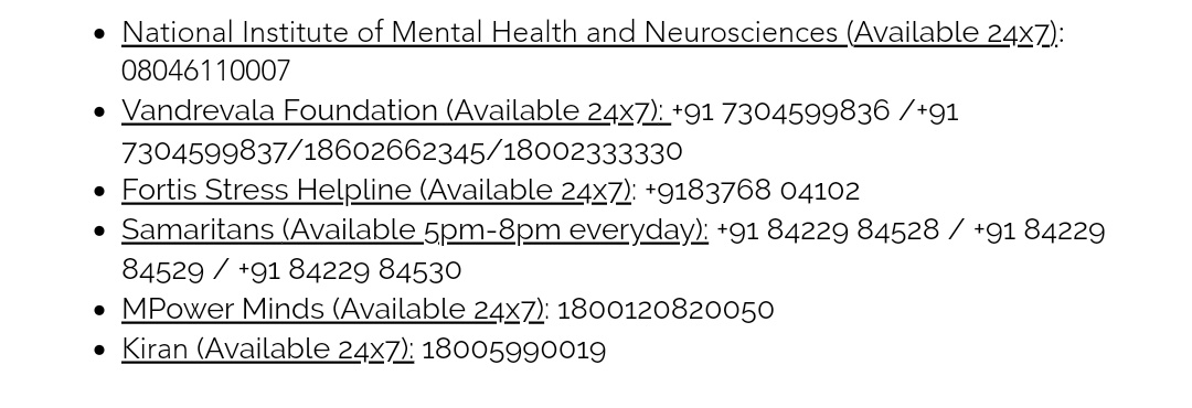 If you ever feel like you need to talk to someone, you can search online and get through to some amazing people who are listening to you. Vandrevala Foundation is working 24*7 and they really have amazing people! Your mental health matters  Feel free to seek help!!