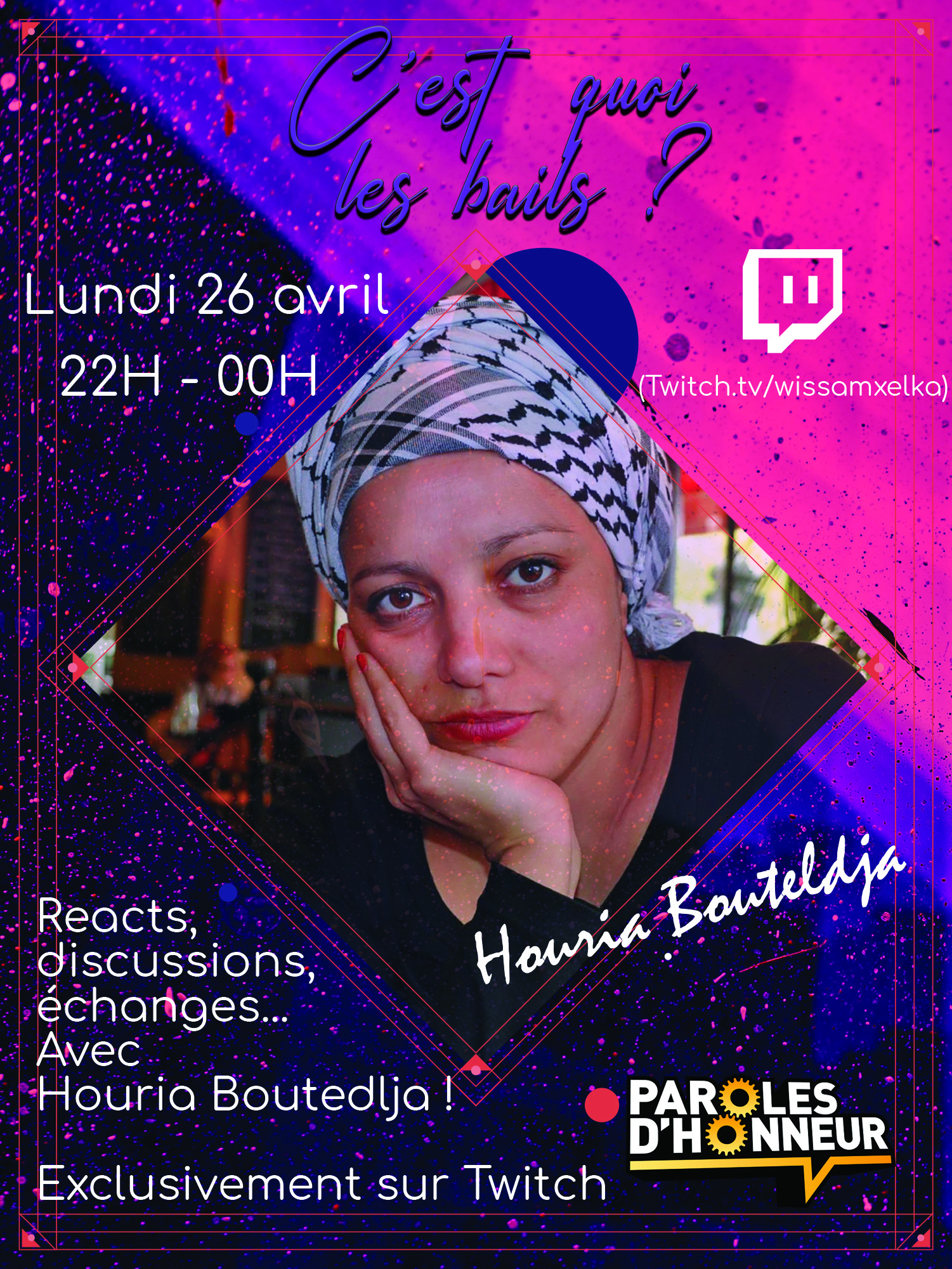 paroles d honneur on twitter c est quoi les bails houria bouteldja colonise twitch lundi 26 avril 22h sur la chaine twitch de paroles d honneur https t co cbjf6piomw https t co ple9ymniat twitter
