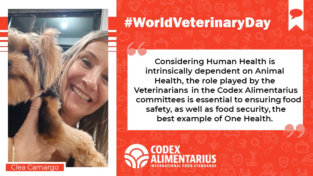  | “Considering Human Health is intrinsically dependent on Animal Health, the role played by veterinarians in  #Codex committees is essential to ensuring  #FoodSafety, as well as food security, the best example of One Health.”- Clea Camargo  #WorldVeterinaryDay