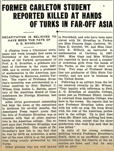 6. I studied Gage's diaries as part of my history thesis as an undergrad at Carleton College. They are a first-hand account of the genocide. Another Carleton professor who was an Armenian had returned to the Ottoman Empire and was beheaded. It was covered in the college newspaper