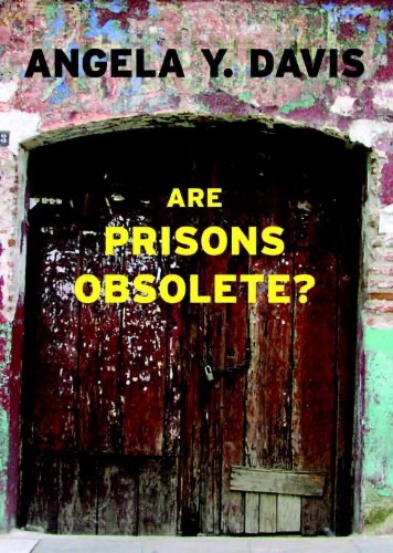 “Are Prisons Obsolete” by Angela Davis