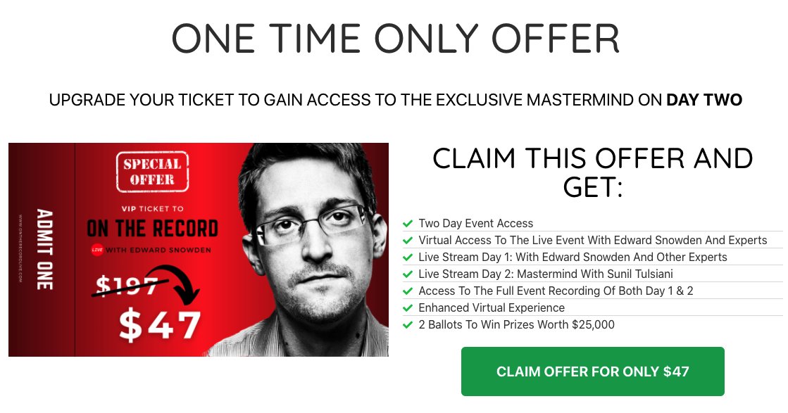 Host says upgrade (promo below) includes some sort of gold coin, an audiobook, and a private link to tomorrow's seminar. bonus: He keeps saying that they can't say when Snowden is arriving at the event "for two reasons," and that one of them is "security."