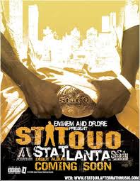 Stat QuoStat was offered a deal similar to 50 Cent with Shady/Aftermath. Stat put out a few tapes while on the label, appeared on albums for Young Buck and The Re Up and wrote tirelessly for Detox. Stat left in 2008 releasing multiple tapes and another version of his debut.