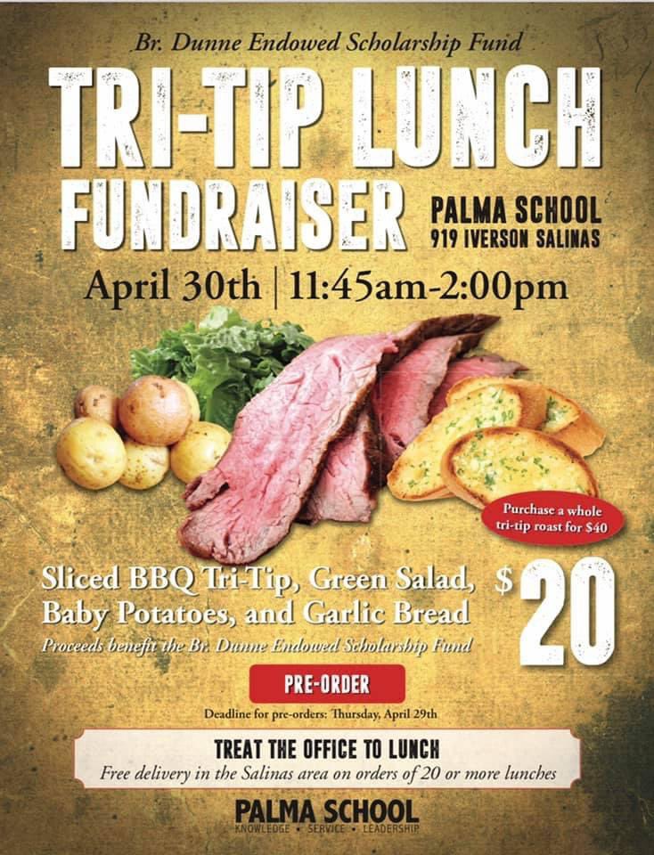 Join us Friday, 4/30 @ 11am at Palma School for the dedication of the Brother Dunne Hall. Tri-tip take-out lunch follows. All proceeds benefit the Brother Dunne Endowed Scholarship Fund.