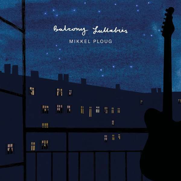[CD ÉLU] Mikkel Ploug : Balcony Lullabies 
Un solo de guitare philanthrope, un objet altruiste, sans tape-à-l’œil
citizenjazz.com/Mikkel-Ploug-3… <a href="/MikPloug/">Mikkel Ploug</a>