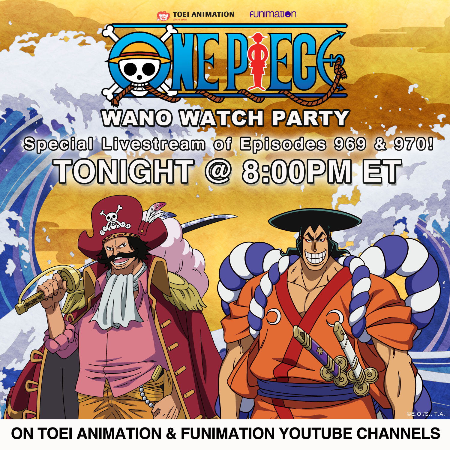 Toei Animation Set Sail To The Land Of Wano Tonight Put On Your Straw Hats And Stream The One Piece Wano Watch Party A Simulcast Fan Event Livestreaming Ep 969