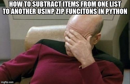 overflow_meme's tweet image. How to subtract items from one list to another usinp zip funcitons in python stackoverflow.com/questions/6724… #listcomprehension #python #pythonzip #absolutevalue #tuples