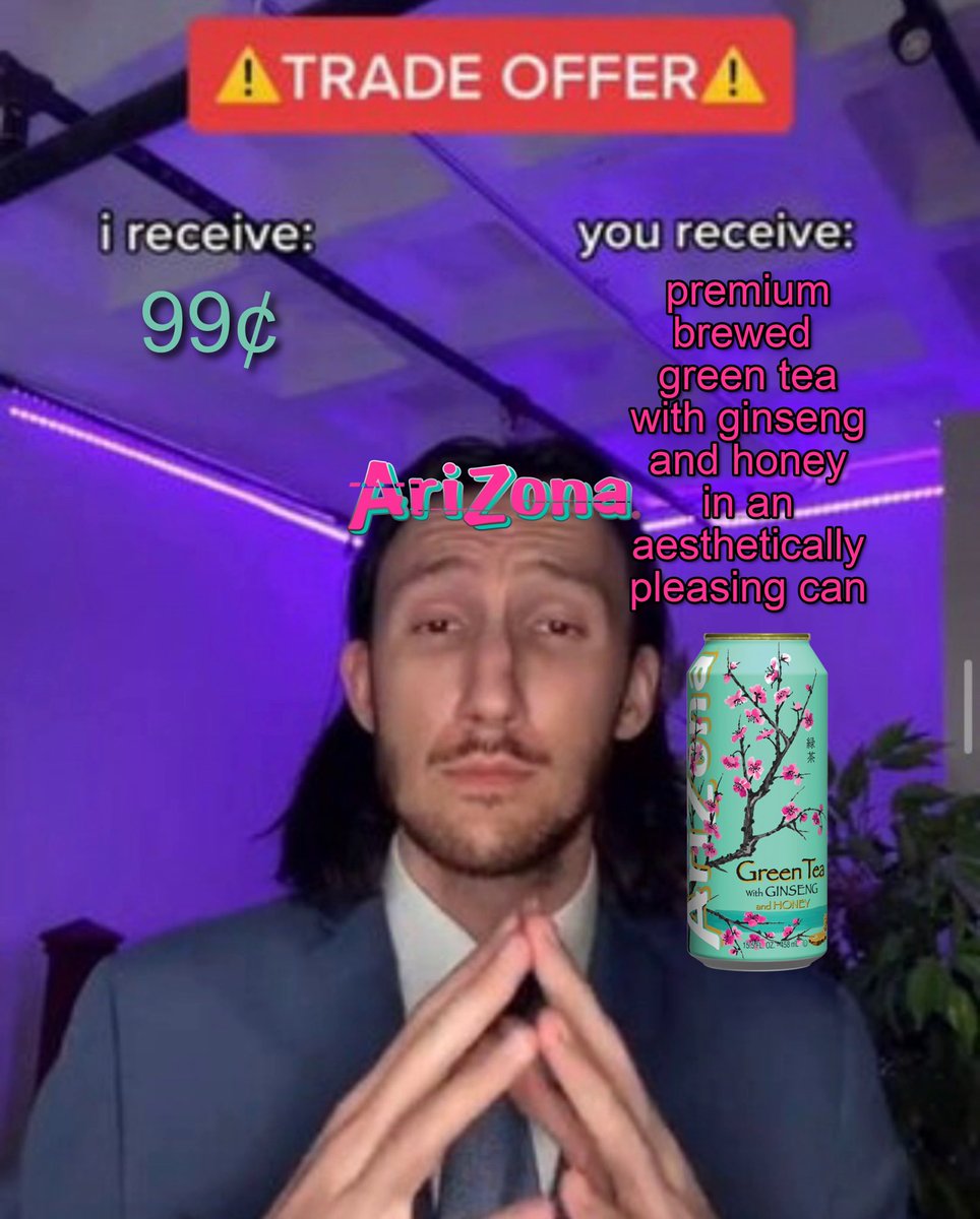 arizona tea hire me for marketing😩😩