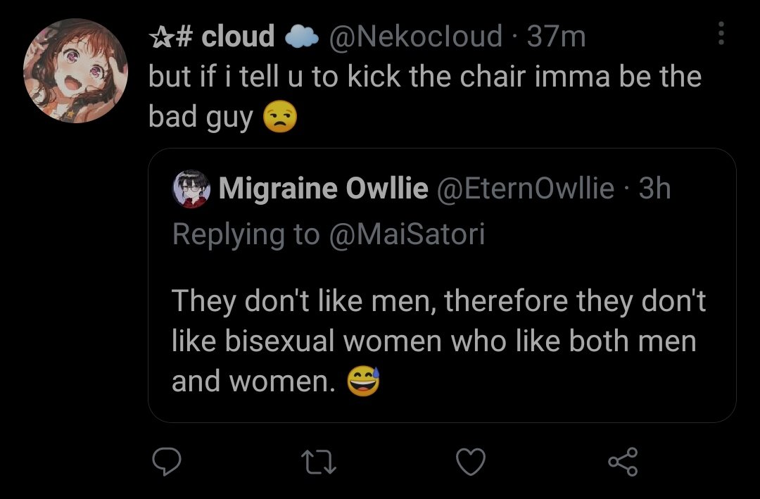 "Why do you hate us?"I don't, and it's very much the opposite. Why do you think bi women are so hurt by biphobia when it comes from lesbians? Because we literally love women too."Kick the chair."