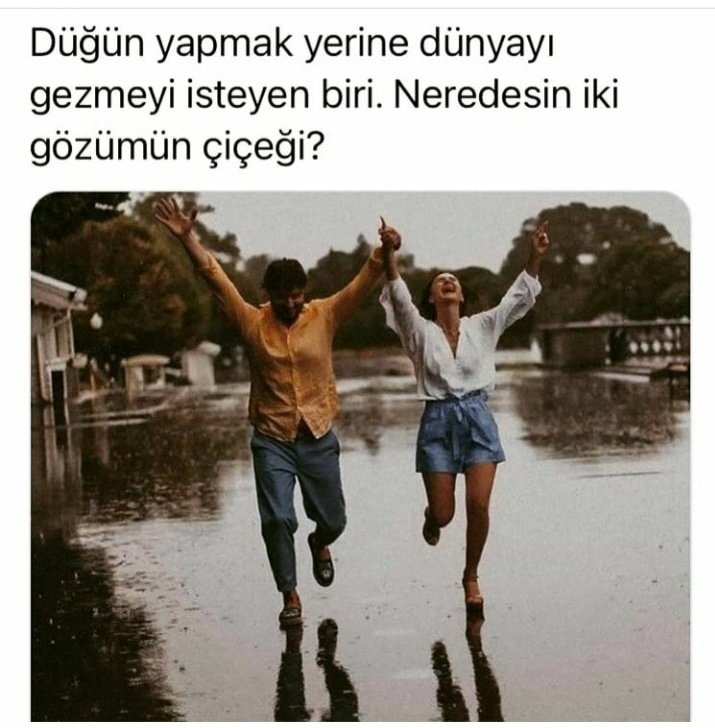 Düğün yapmak mi?
Dünyayı gezmek mi?
Sizce hangisi?
