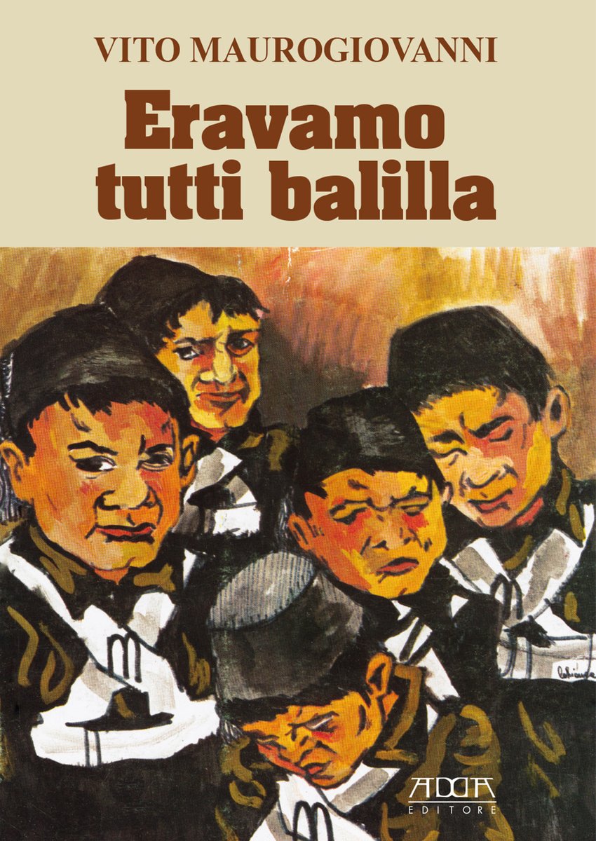 𝗘𝗿𝗮𝘃𝗮𝗺𝗼 𝘁𝘂𝘁𝘁𝗶 𝗯𝗮𝗹𝗶𝗹𝗹𝗮 di Vito Maurogiovanni: protagonista, durante gli anni del fascismo e desideroso di capire, scopre una realtà nella quale non riconosce i valori morali, sviluppando uno spirito critico rispetto agli eventi che vive 
#25aprile