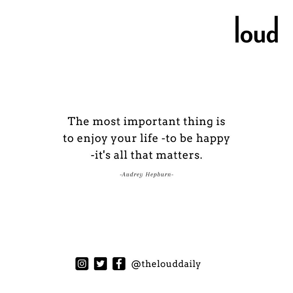 The Most Important Thing Is To Enjoy Your Life To Be Happy It S All That Matters Shayri Page