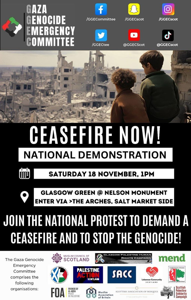 Scottish National demonstration this Saturday 18th Nov. @ 1pm Glasgow Green. You can make a difference - let’s get out in our thousands to show politicians we mean it when we say we want a ceasefire now.  1PM Glasgow Green.