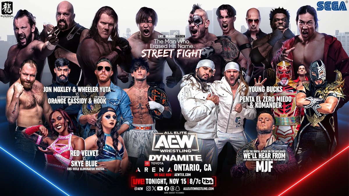 TONIGHT! @ToyotaArena | AEWTIX.com #AEWDynamite LIVE 8/7c TBS - LIKE A DRAGON GAIDEN STREET FIGHT - @OrangeCassidy+@730hook v @JonMoxley+@WheelerYuta - TBS Title Eliminator Match @Skyebyee v @Thee_Red_Velvet - @YoungBucks v @PENTAELZEROM+@KomandercrMX & much more