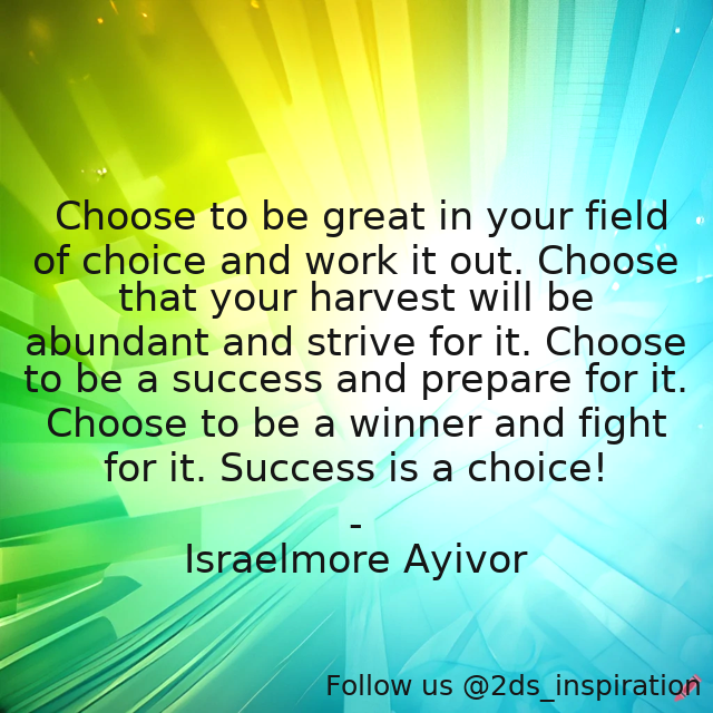 Author - Israelmore Ayivor

#192998 #quote #abundant #ayivor #choose #decide #field #fight #foodforthought #great #harvest #israelmoreayivor #prepare #strive #success #victory #win #winner #work