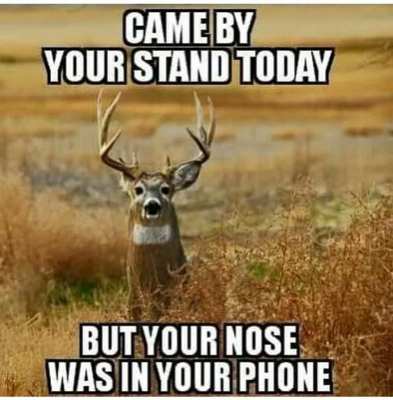 #humpdayhumor
Likely very true for all too many hunters out there..